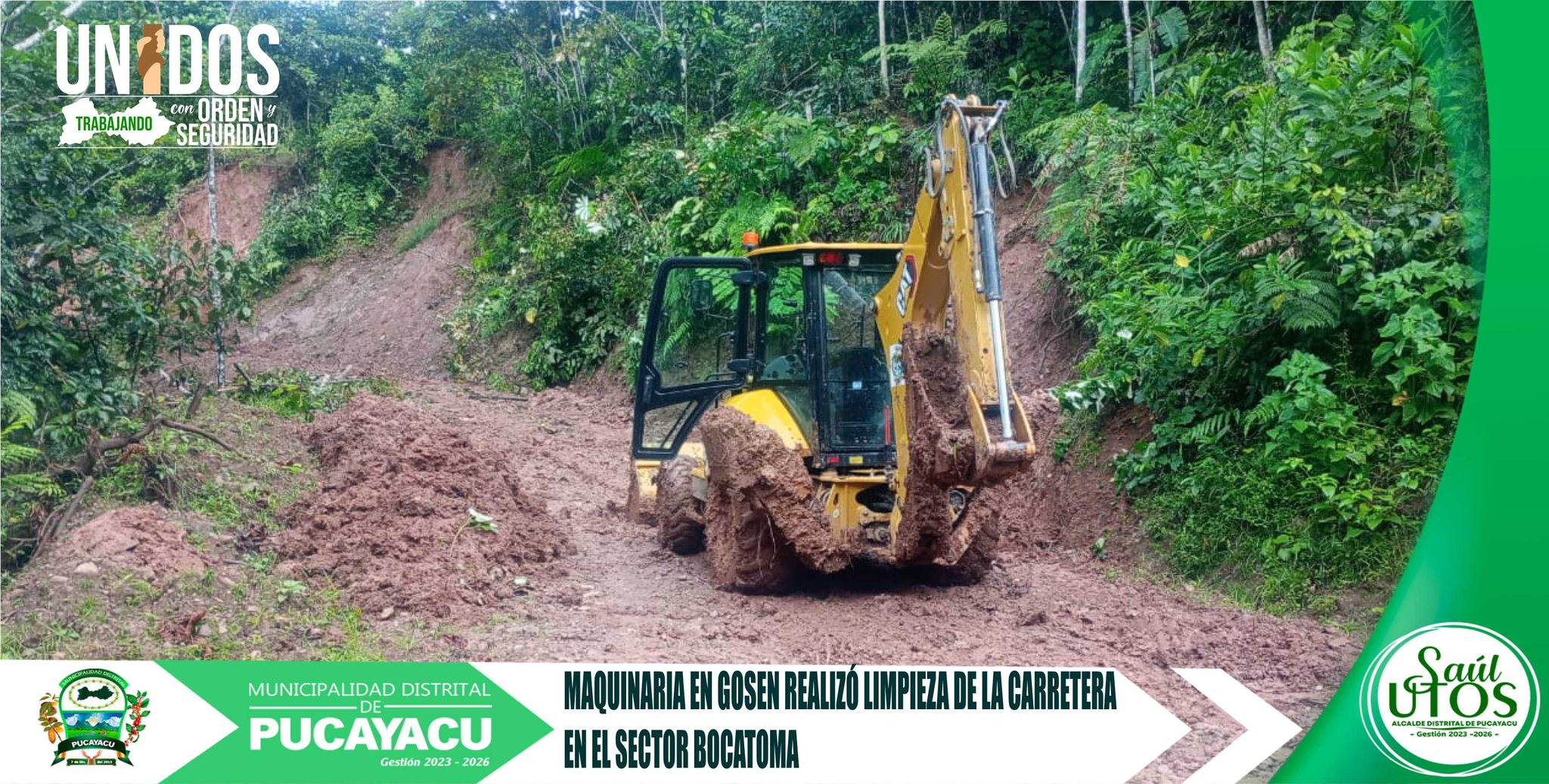 Municipalidad Distrital de Pucayacu – Maquinaria municipal despeja zonas obstruidas por derrumbes en la carretera de Gosen a la altura de Bocatoma.