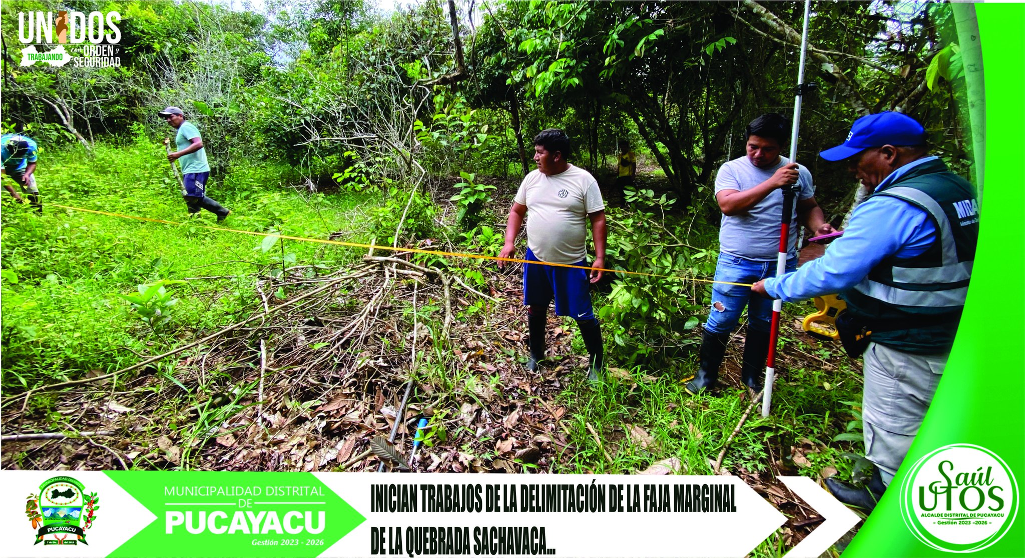 Municipalidad Distrital de Pucayacu – Inician trabajos de delimitación de faja marginal de la quebrada Sachavaca.