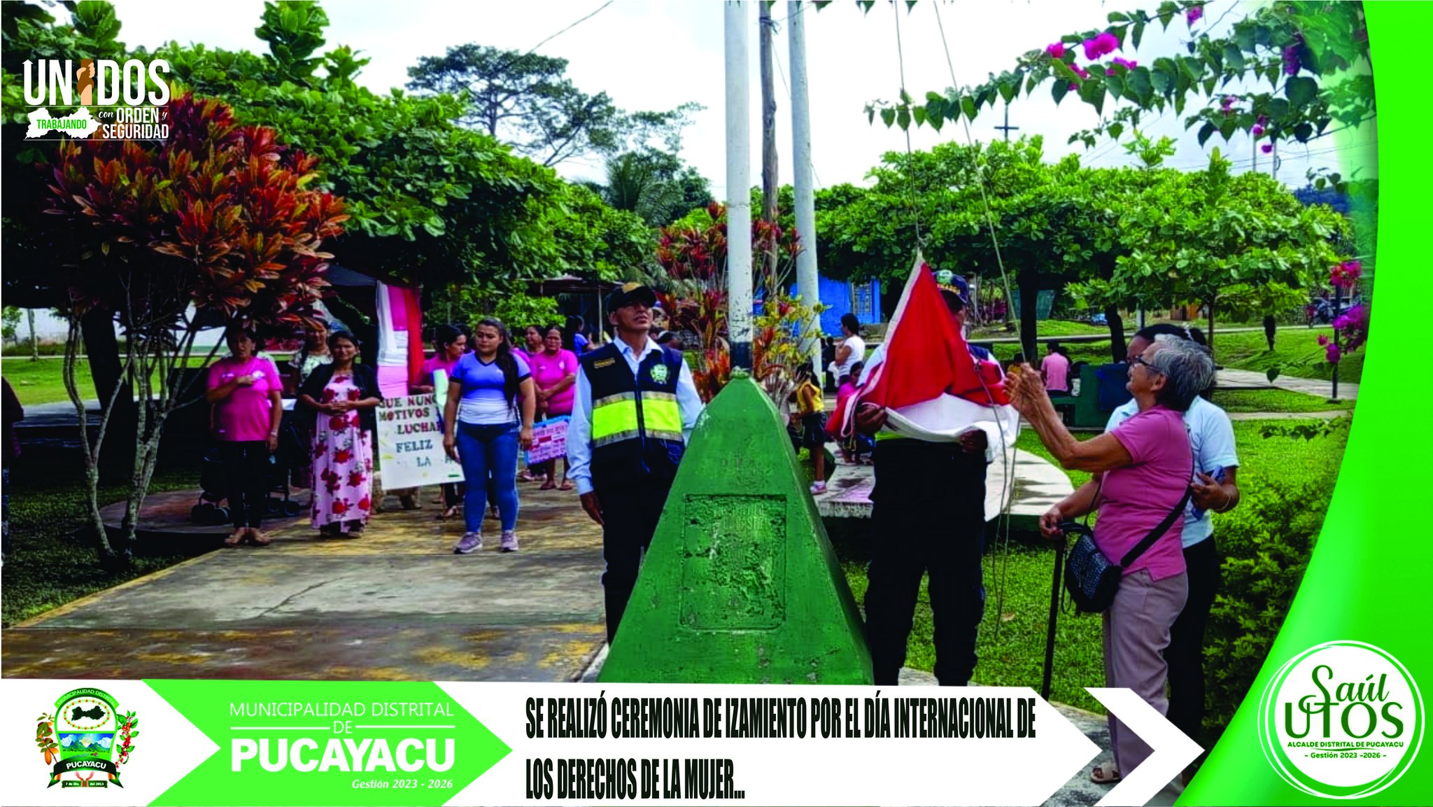 Municipalidad Distrital de Pucayacu – Se realizó ceremonia de izamiento en conmemoración del Día Internacional de la Mujer, organizado por la municipalidad.