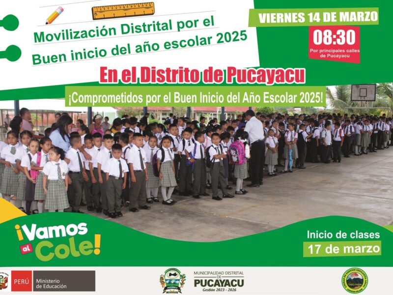 Municipalidad Distrital de Pucayacu – Se invita a la gran movilización multisectorial por el Buen Inicio del Año Escolar 2025.