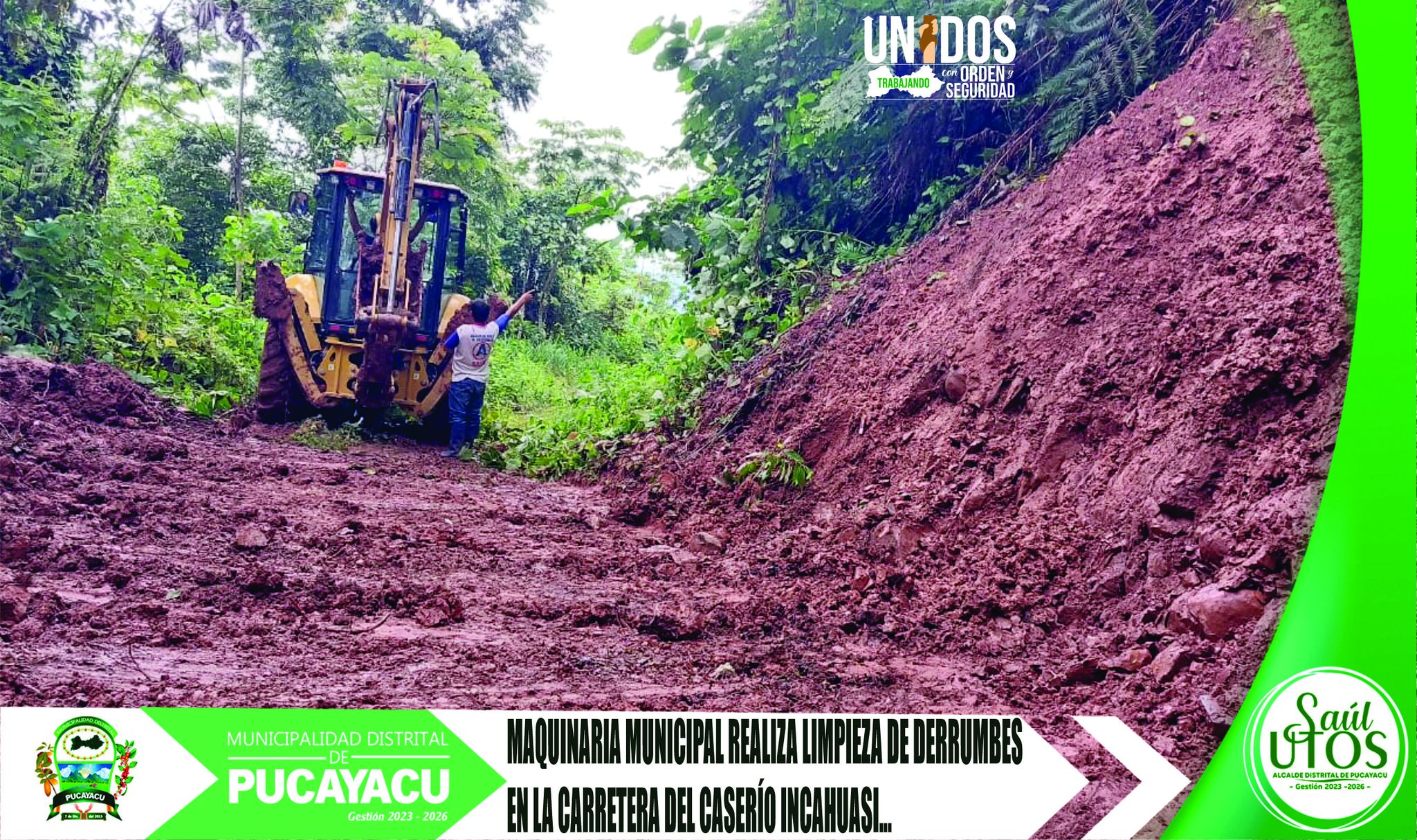 Municipalidad Distrital de Pucayacu – Maquinarias de nuestra municipalidad realizan trabajos de limpieza de deslizamiento de una parte de la vía en el caserío Incahuasi.