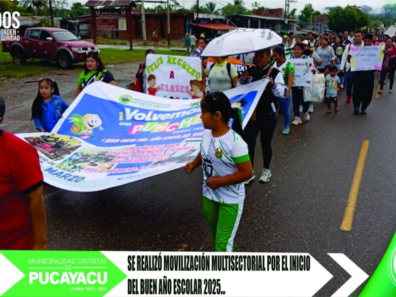 Municipalidad Distrital de Pucayacu – Movilización Multisectorial por el Buen Inicio del Año Escolar 2025.