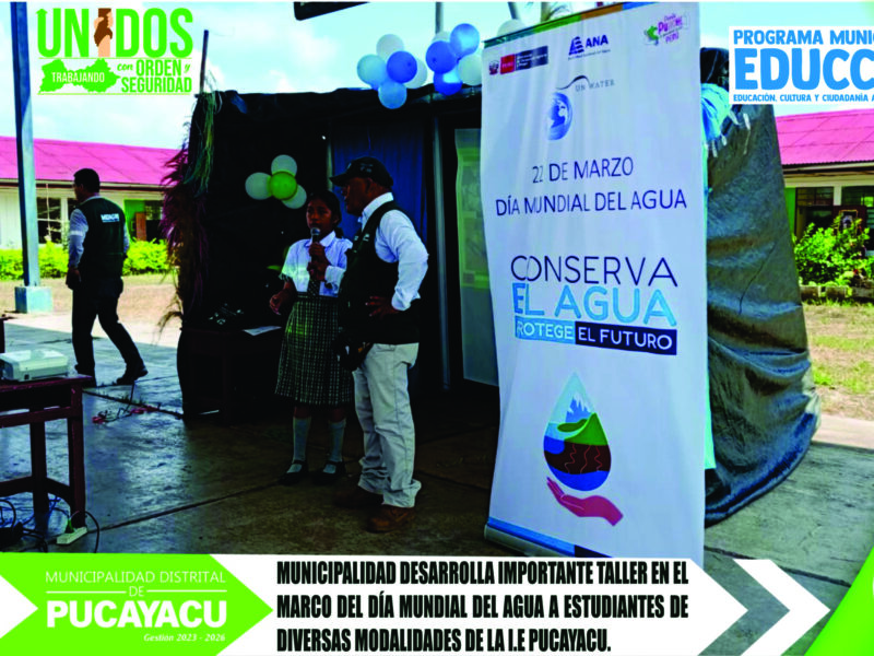 Municipalidad Distrital de Pucayacu – Con éxito se desarrolló importante taller de sensibilización en el marco del Día Mundial de Agua en la I.E Pucayacu.