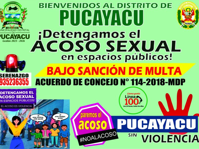 Municipalidad Distrital de Pucayacu – ¡No al acoso sexual en la vía pública! Protejamos a nuestros niños, niñas y adolescentes.