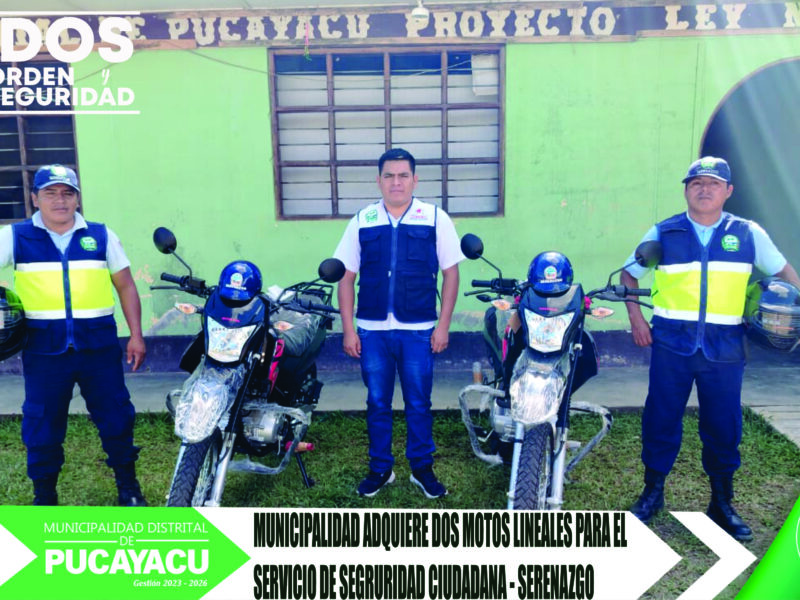 Municipalidad Distrital de Pucayacu – Se implementó con 2 motos lineales nuevas a Serenazgo