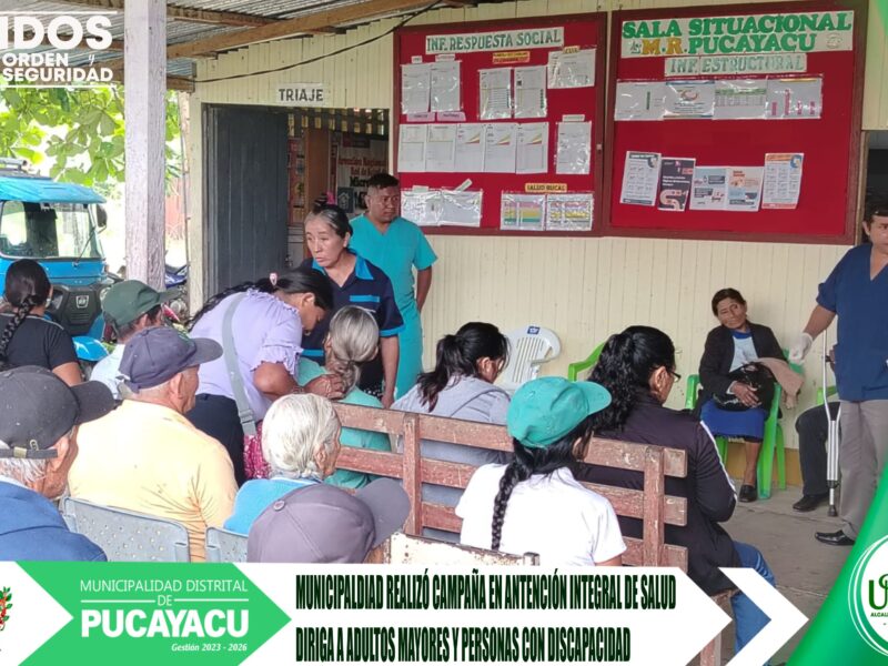 Municipalidad Distrital de Pucayacu – Se realizó campaña integral de salud para adultos mayores y personas con discapacidad.
