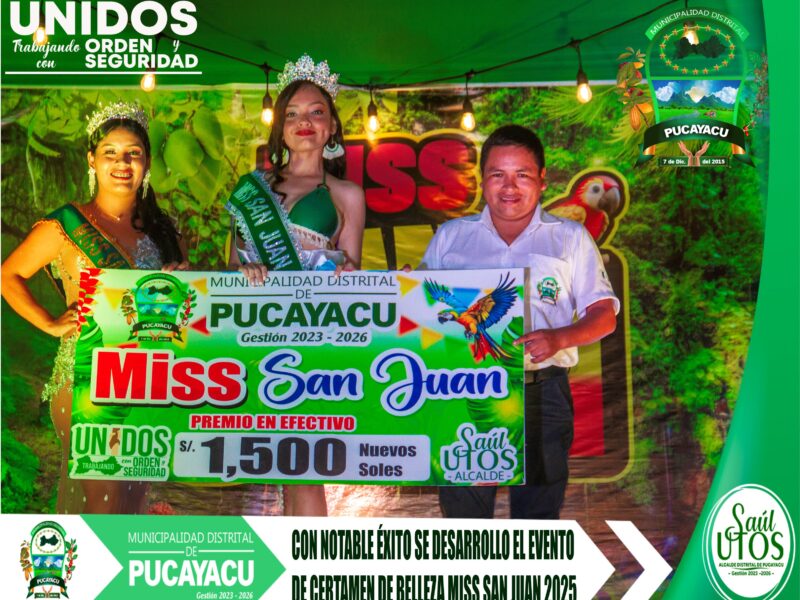 Municipalidad Distrital de Pucayacu – Representante de la Subprefectura Distrital ganó el certamen de belleza “Miss San Juan 2025”